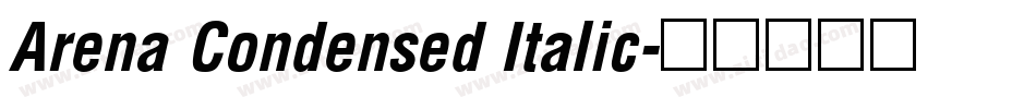 Arena Condensed Italic字体转换